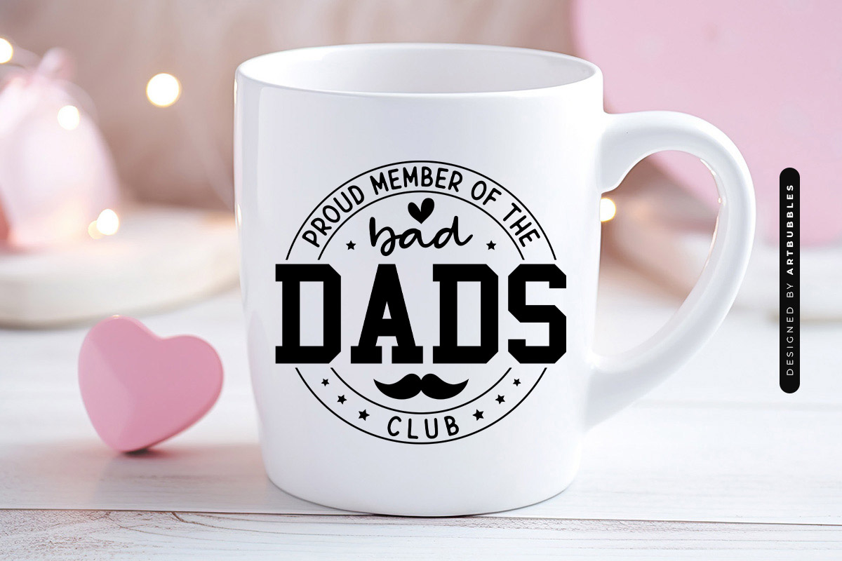 Proud Member of a Bad Dads Club - Funny Fathers Day SVG Mug Mockup Image.jpg