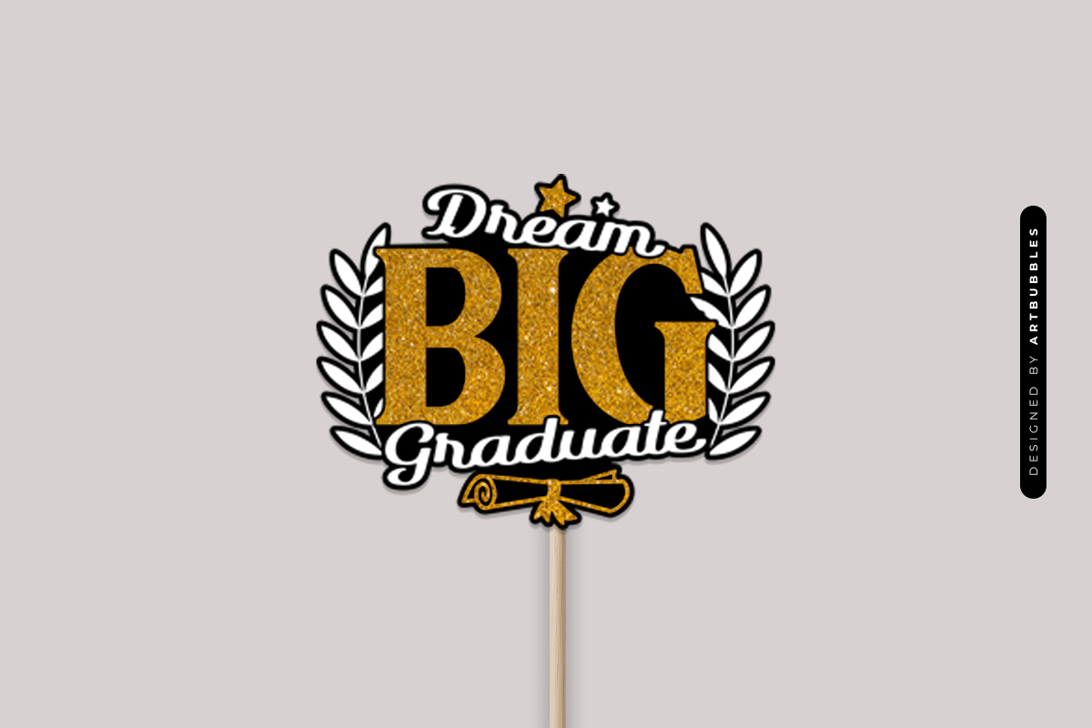 Dream Big Graduate Cake Topper SVG Image 2.jpg