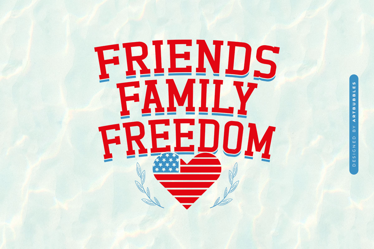 Friends Family Freedom - Funny 4th of July SVG Image.jpg