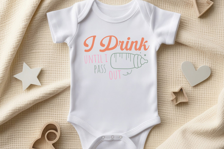 Witty Newborn Baby SVG - I Drink Until I Pass Out Onesie Mockup Image.jpg