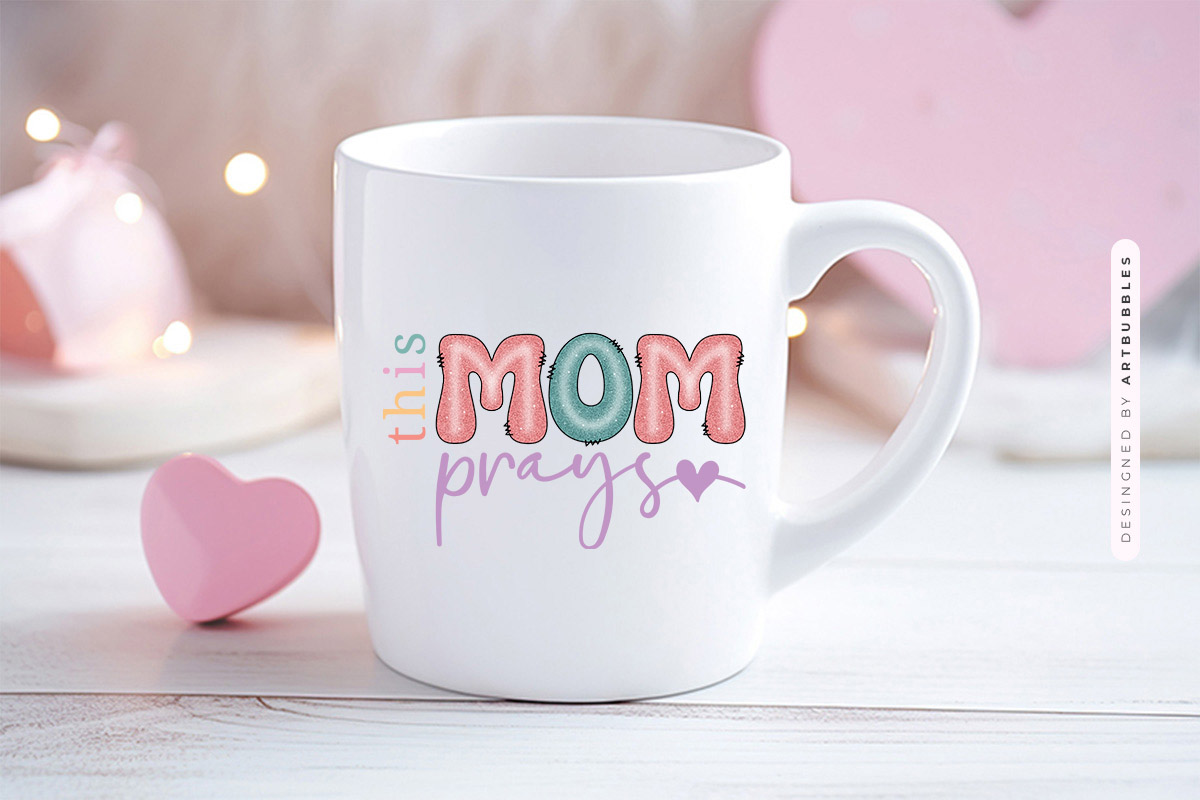 This Mom Prays - Mothers Day PNG Sublimation Mug Mockup Image.jpg