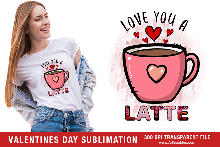 Valentine Sublimation Design - Love You a Latte Preview 01.jpg
