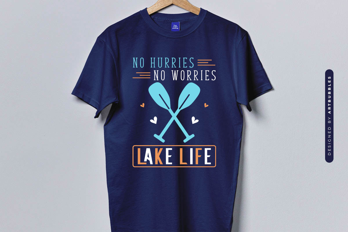Lake Life No Hurries No Worries SVG File Blue Shirt Mockup Image.jpg