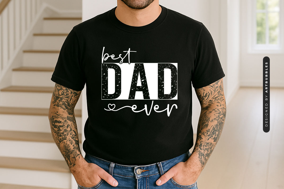 Best Dad Ever - Fathers Day SVG Cut File Tshirt Mockup Image.jpg