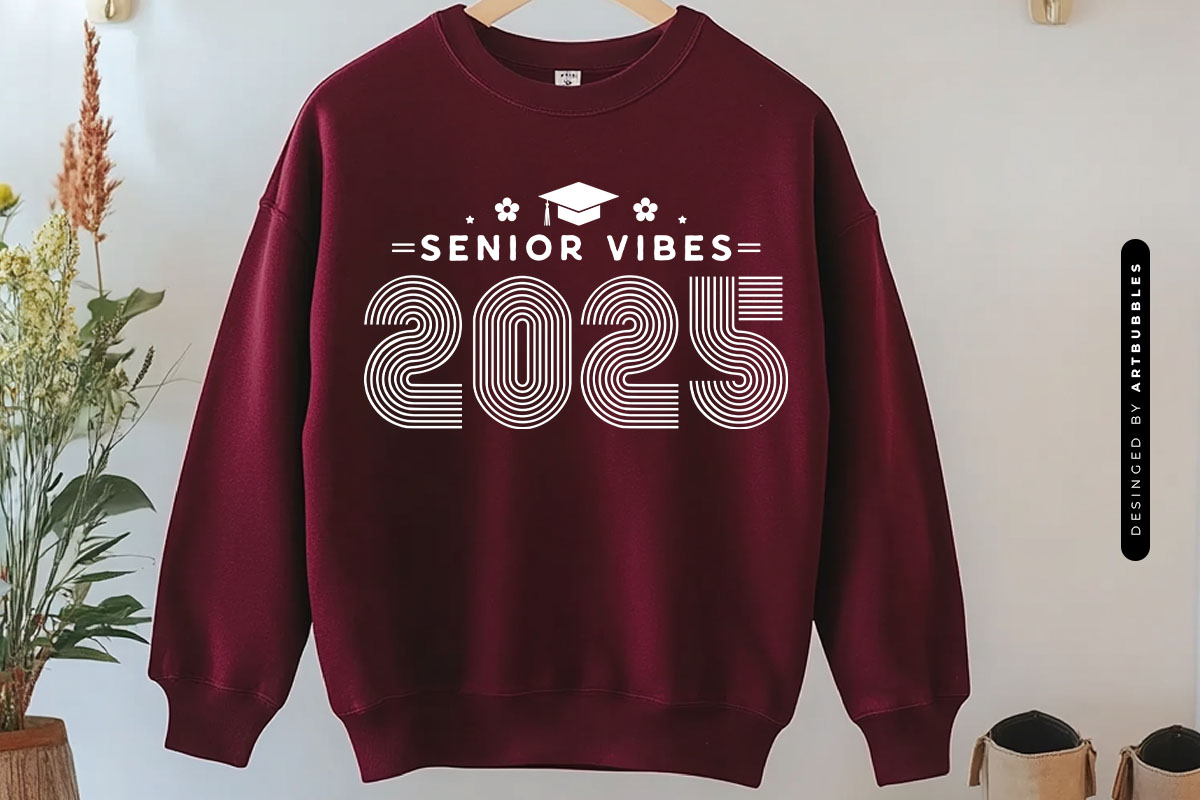 Senior Vibes 2025 - Graduation SVG Cut File Sweatshirt Mockup Image.jpg