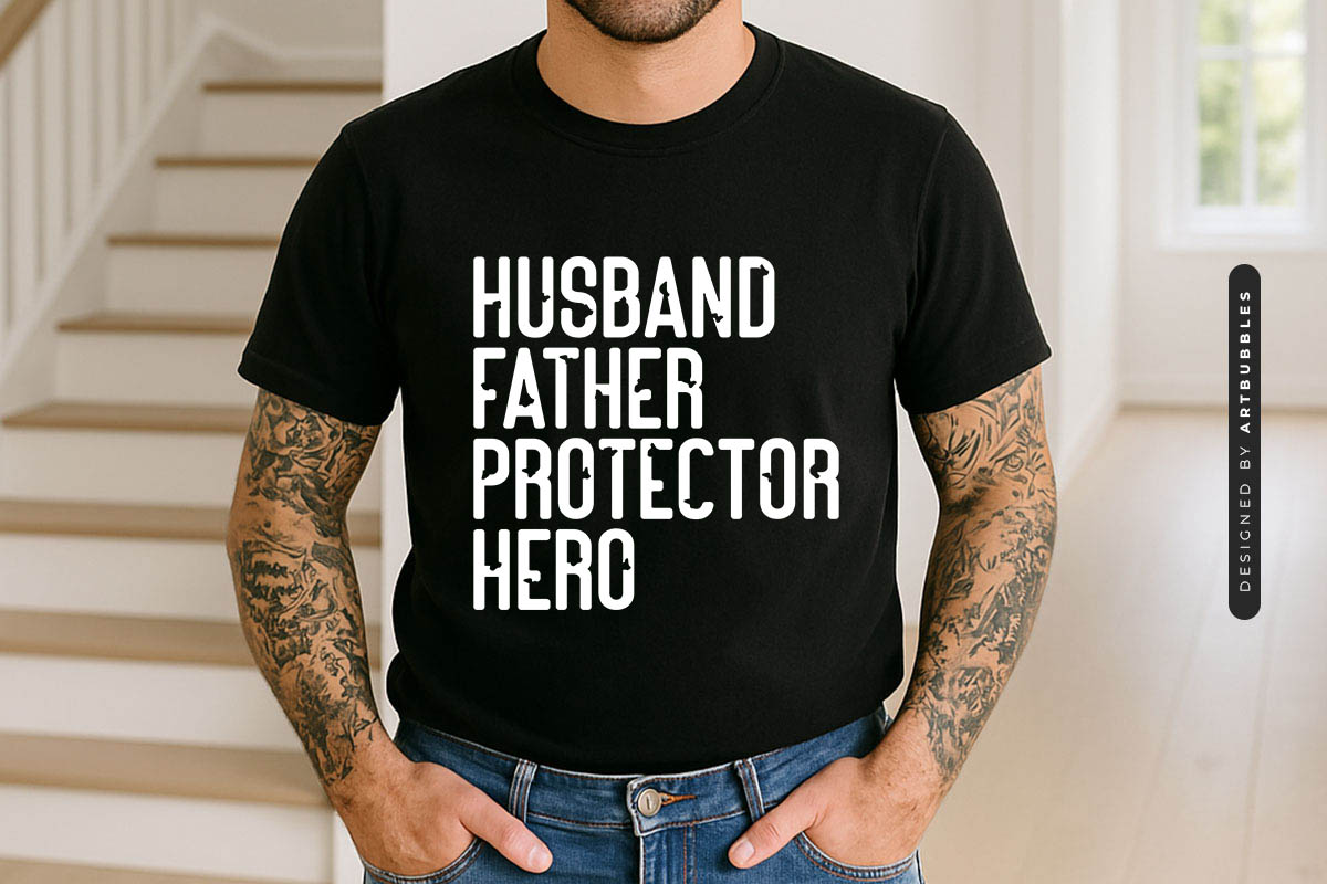 Husband Father Protector Here - Fathers Day SVG Shirt Mockup Image.jpg