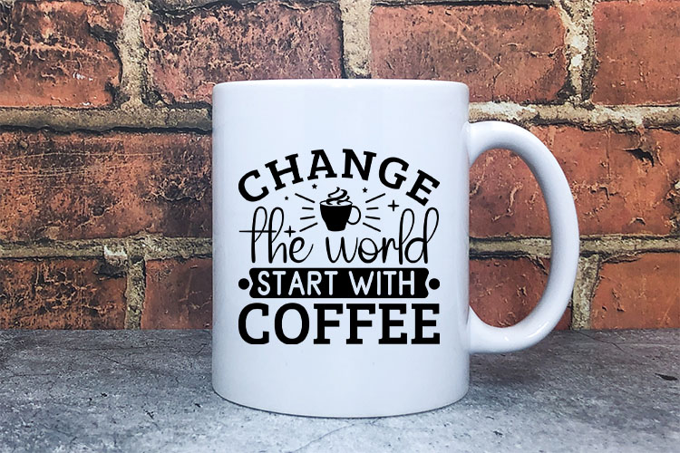 Change the world start with coffee Preview 05.jpg