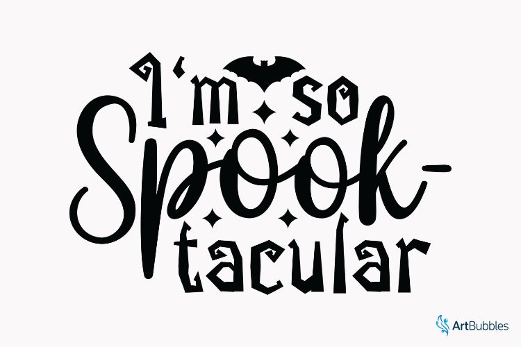 I'm So Spook-Tacular - Halloween SVG Funny