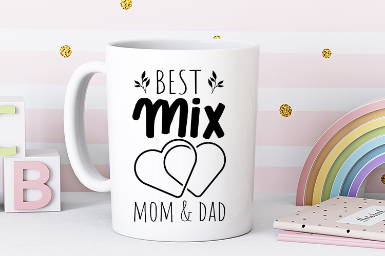 Best Mix Mom and Dad - Baby SVG File Mug Mockup Image.jpg