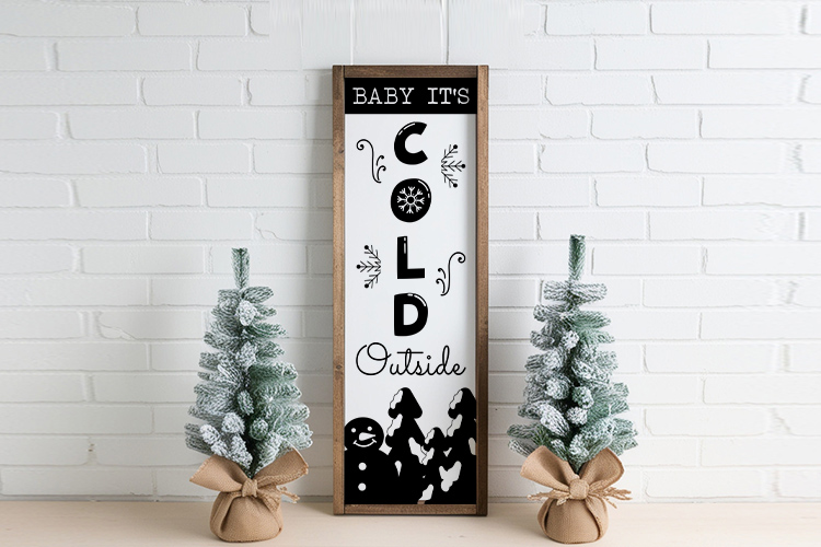 Baby It's Cold Outside - Winter Porch Sign SVG File Image 3.jpg