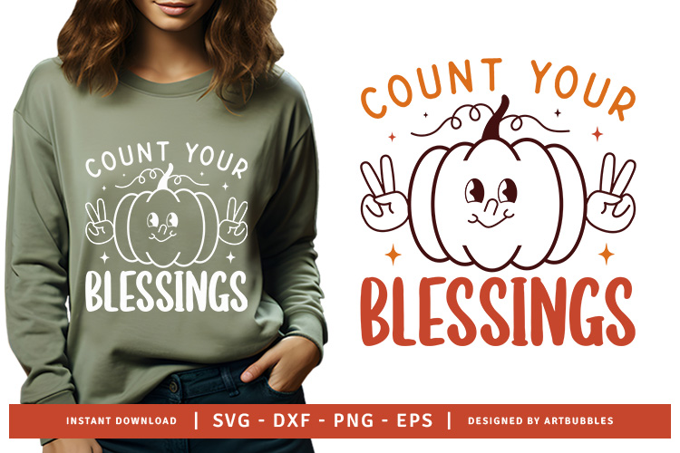 Count Your Blessings - Thanksgiving Svg Design Sweatshirt Mockup Image.jpg