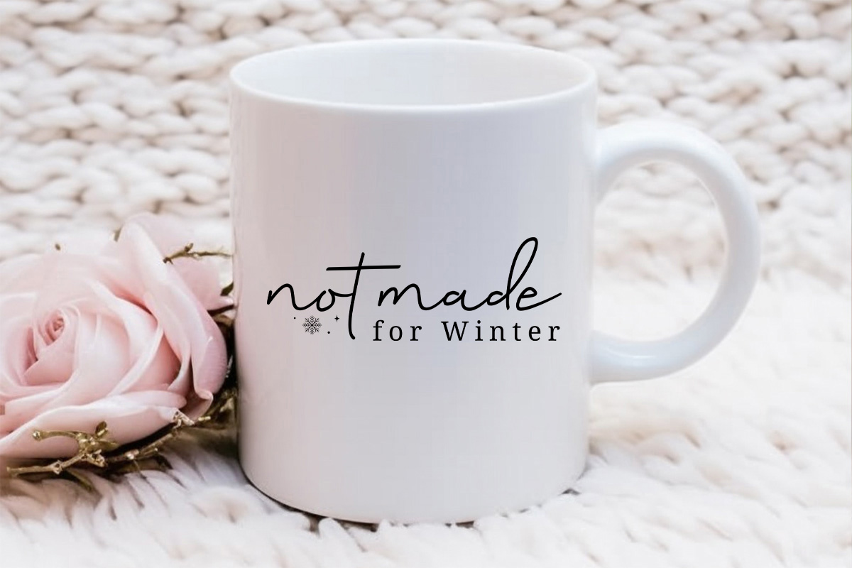 Not Made for Winter SVG File Mug mockup image.jpg