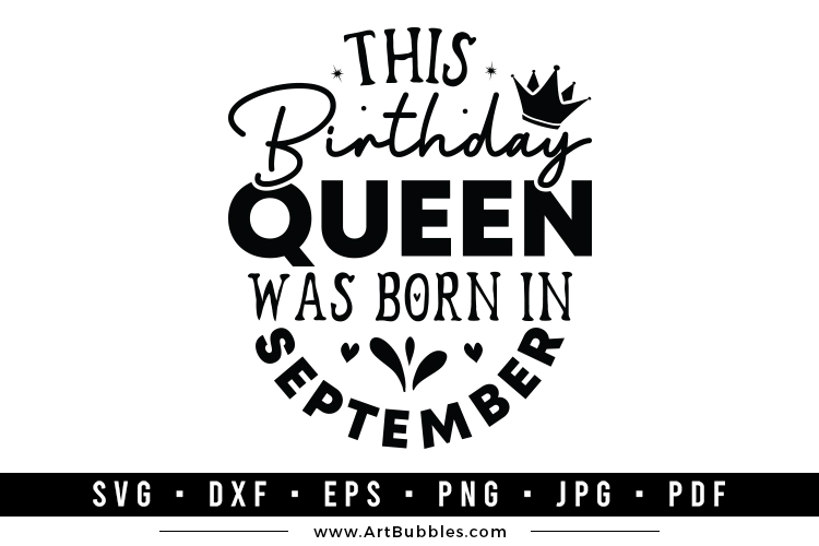 This Birthday Queen was Born in September SVG