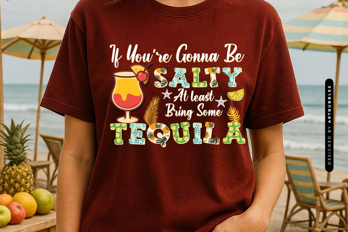 If You're Gonna Be Salty - Sublimation Sublimation
