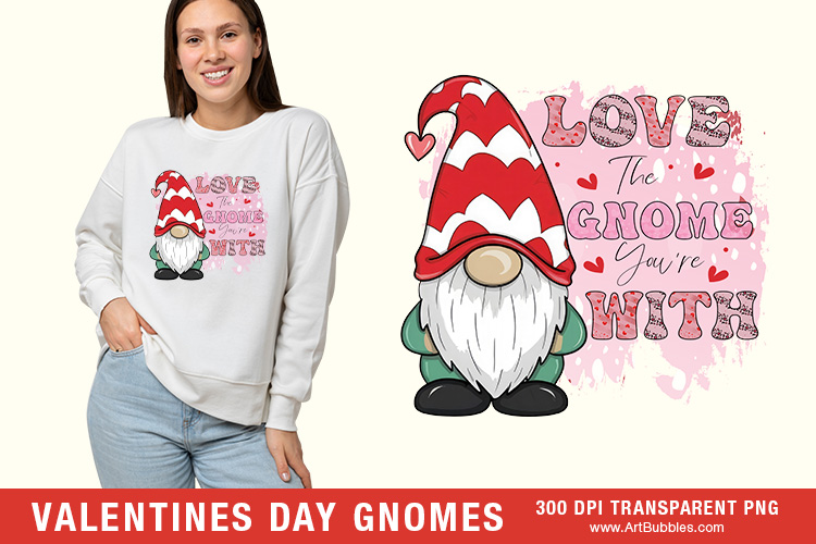 Love the Gnome You're With PNG - Valentine's Day Gnomes