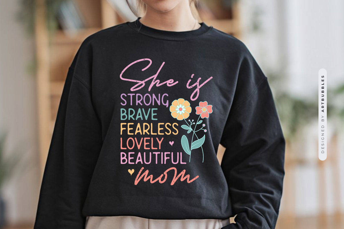 She is Strong Brave Fearless Mom - Mothers Day Sublimation Tshirt Mockup Image.jpg