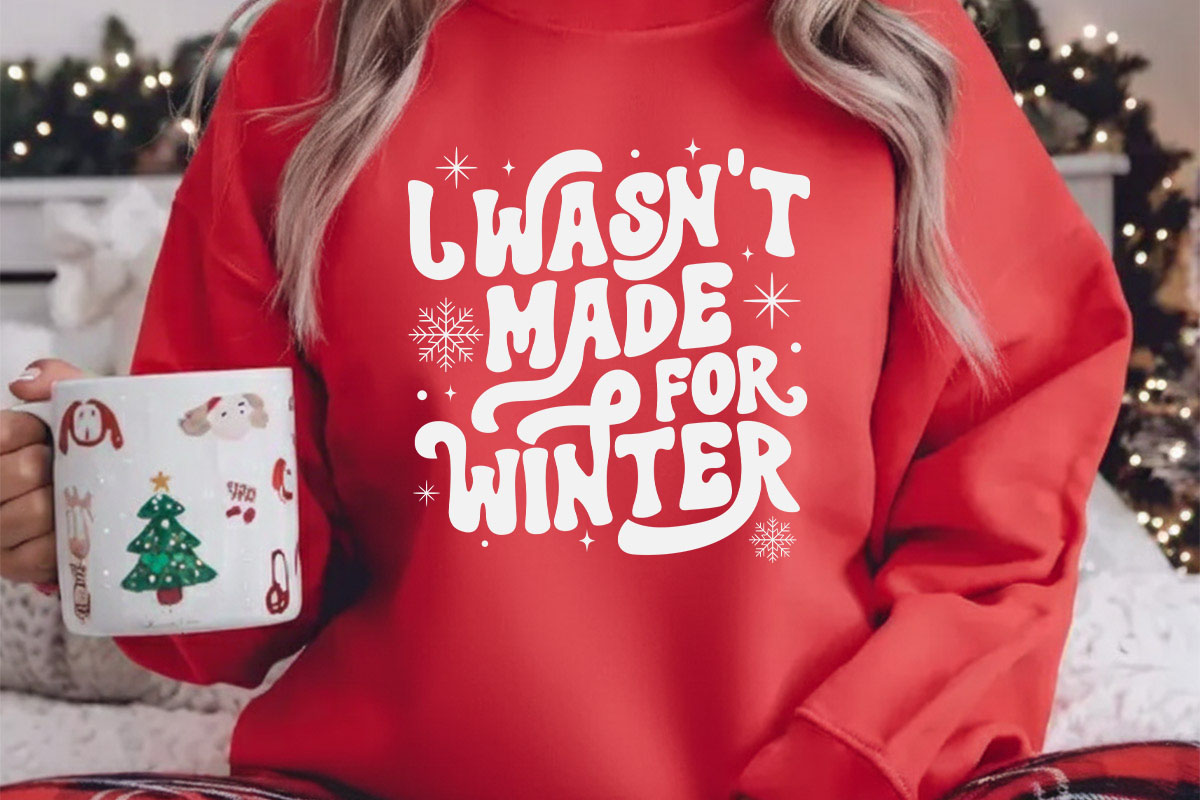 I wasn't Made for Winter SVG Retro Crewneck Shirt Mockup image.jpg