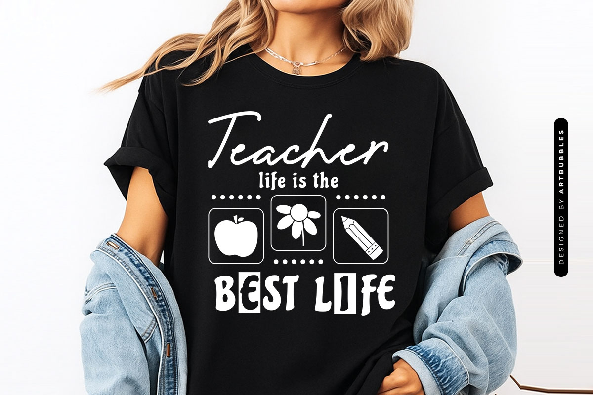 Teacher Life is the Best Life SVG File Shirt Mockup Image.jpg