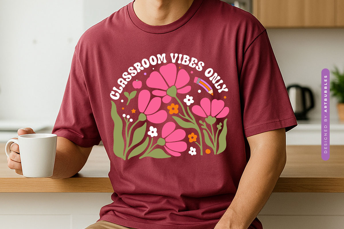 Classroom Vibes Only - Floral Teacher SVG