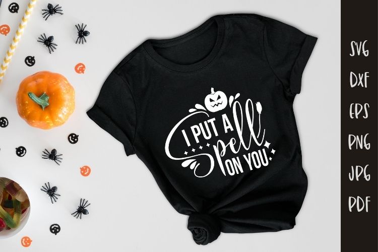 I Put A Spell On You - Cute Halloween SVG Tshirt Mockup Image.jpg