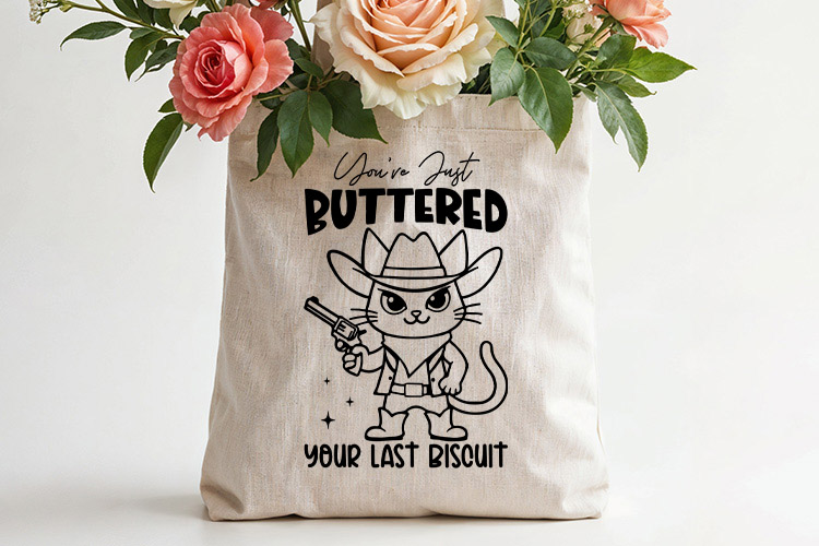 You're Just Buttered Your Last Biscuit - Funny Cat SVG tote bag Mockup Image.jpg