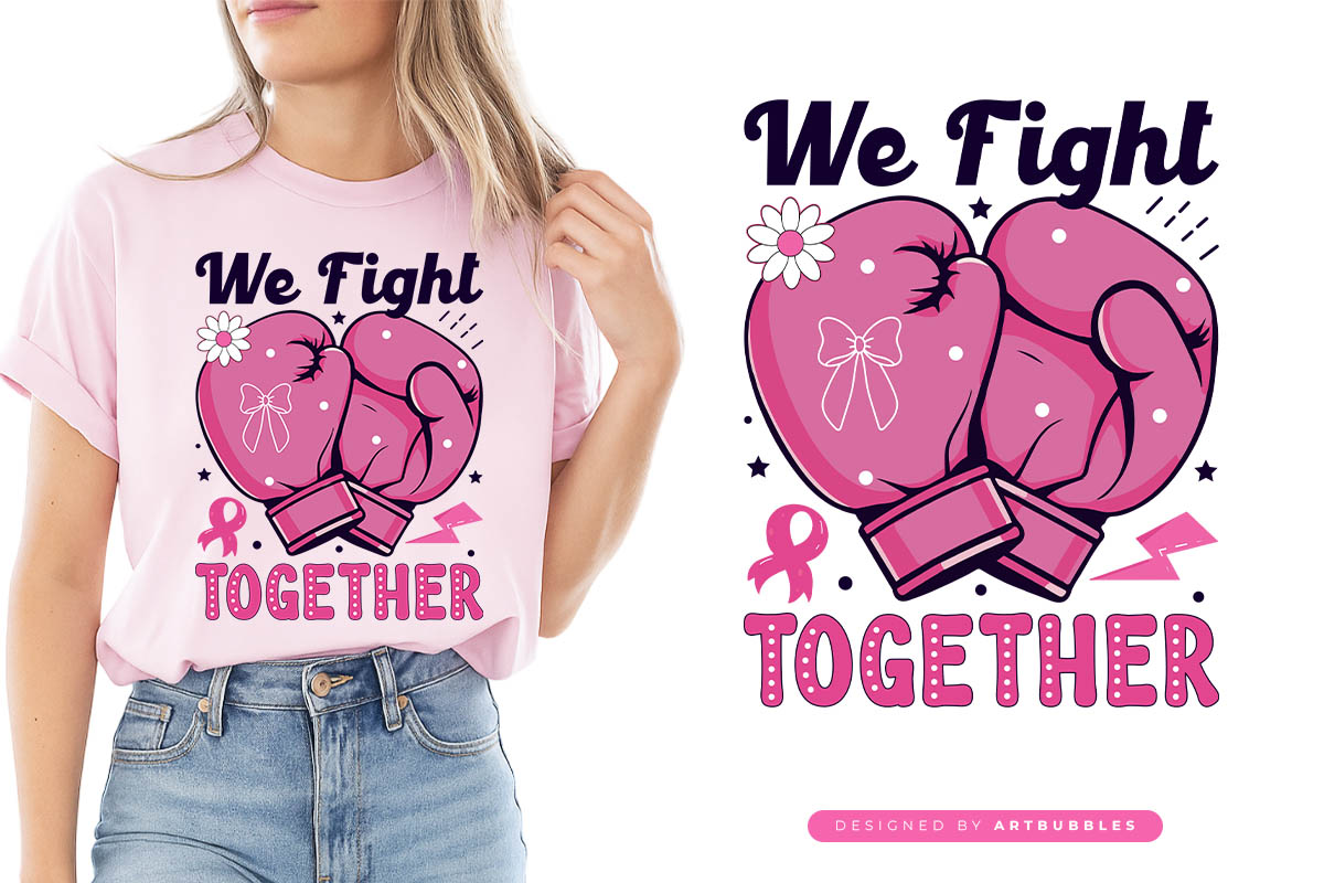 We Fight Together - Breast Cancer PNG Sublimation