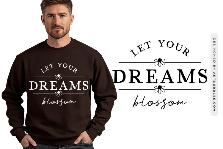 Let Your Dreams Blossom - Wildflower Quote SVG Vector