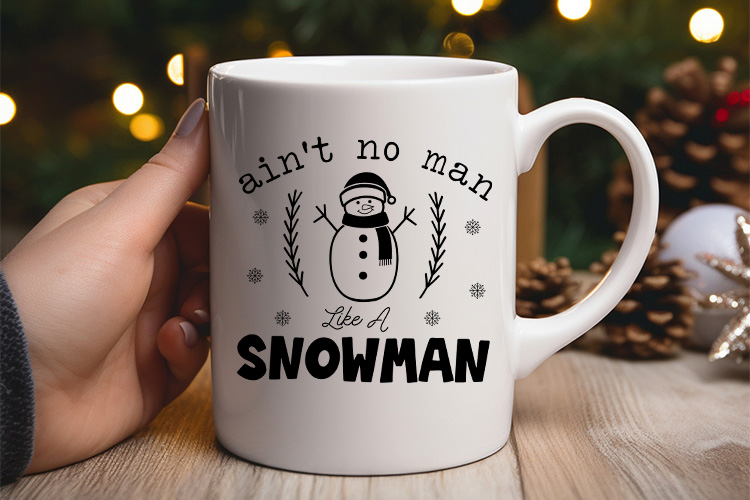 Ain't No Man Like A Snowman - Winter SVG Mug Mockup Image.jpg