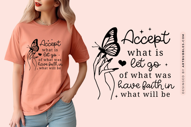 Accept What is Let Go - Butterfly SVG File