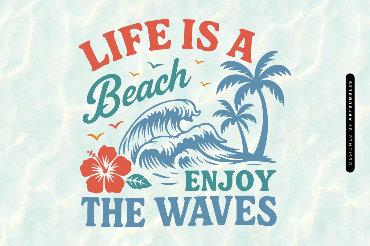 Life Is A Beach Enjoy The Waves - Summer SVG PNG Image.jpg