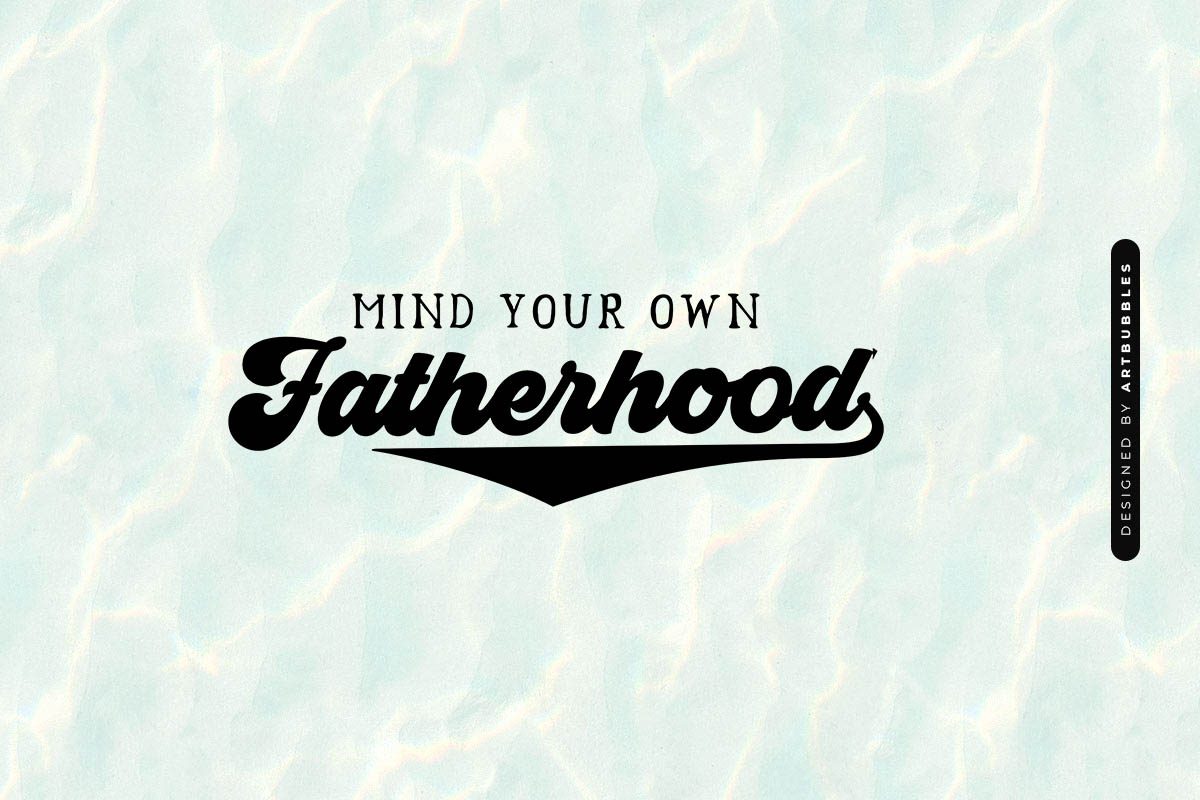 Mind Your Own Fatherhood - Father's Day Cricut SVG Image.jpg