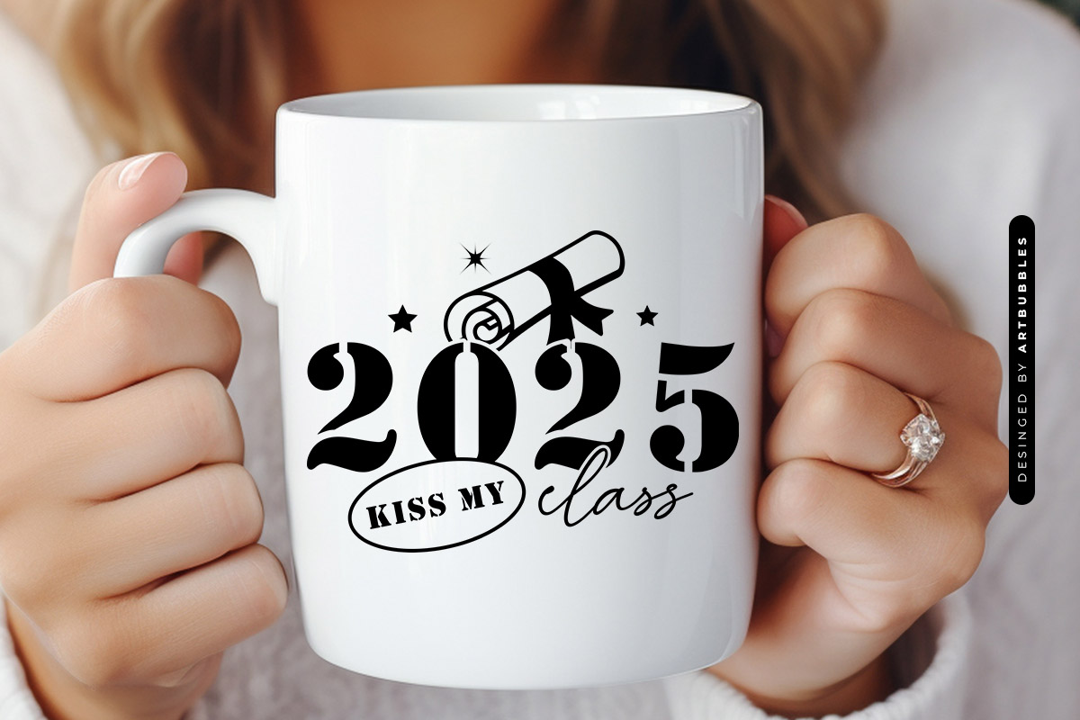 2025 Kiss My Class - Graduation Quote SVG Mug Mockup Image.jpg
