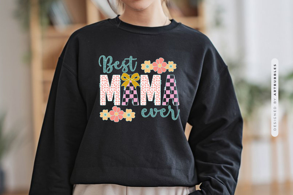Best Mama Ever - Mothers Day Sublimation Design Tshirt Mockup Image.jpg