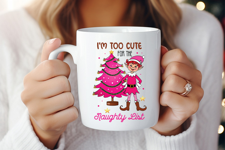 I'm Too Cute for the Naughty List - Pink Christmas PNG Mug Mockup Image.jpg