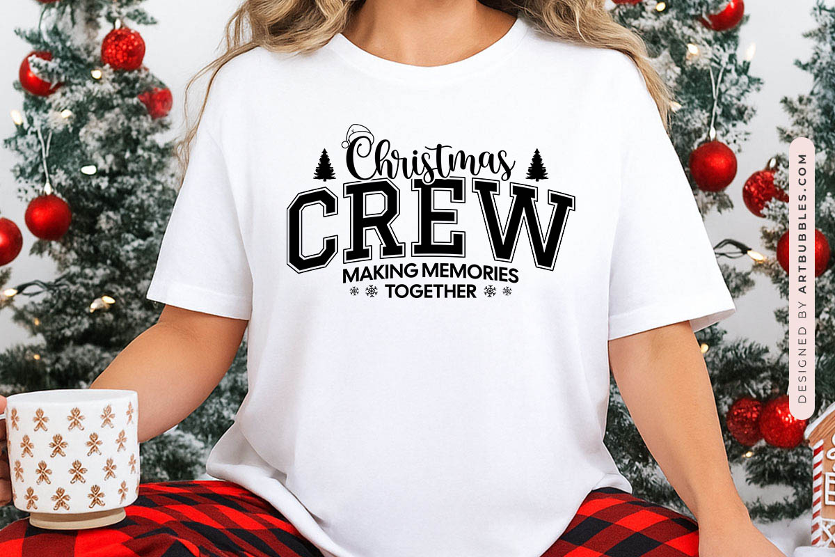 Christmas Crew Making Memories Together SVG