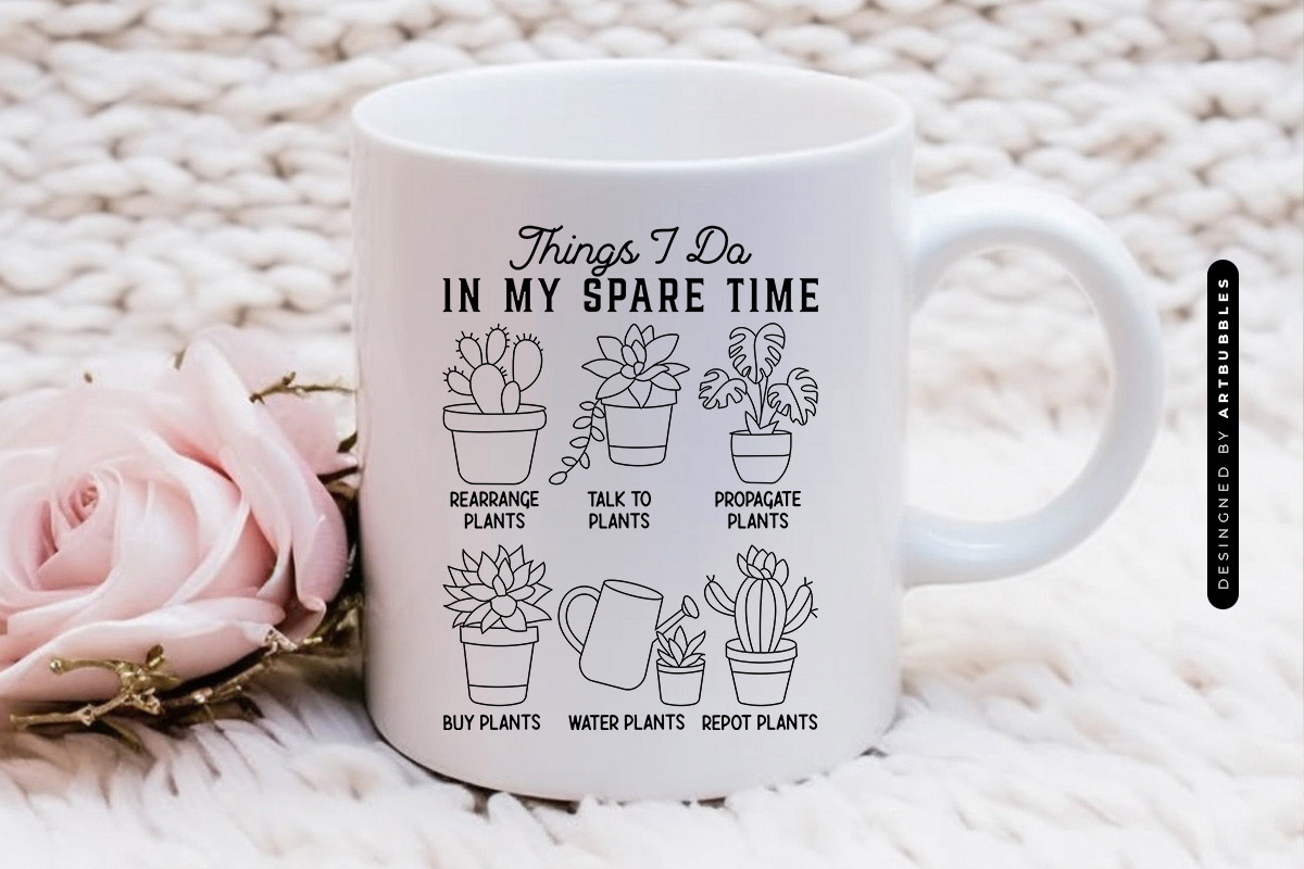 Things I Do In My Spare Time - Funny Plant SVG Mug Mockup Image.jpg