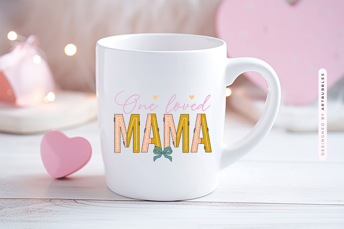 One Loved Mama - Mother's Day PNG Sublimation Mug Mockup Image.jpg