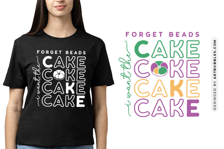 Forget Beads I Want the Cake - SVG Mardi Gras Image.jpg