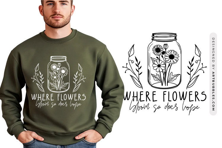 Where Flowers Bloom So Does Hope - Wildflower SVG Quote