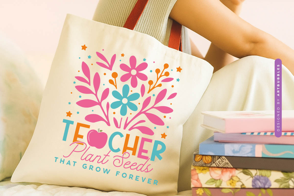 Teachers Plant Seeds That Grow Forever Floral SVG