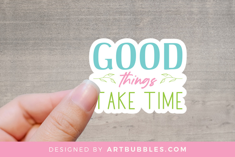 good things take time  Preview 1.jpg