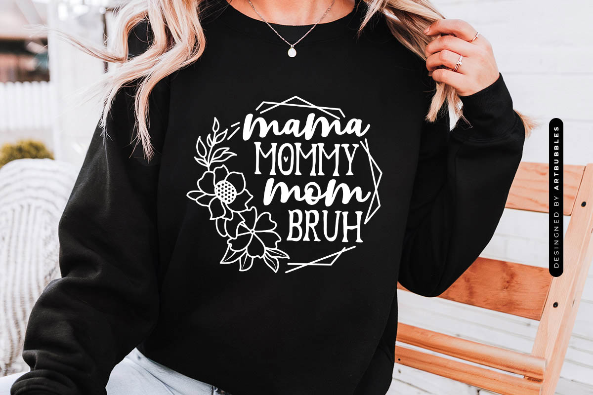 Mama Mommy Mom Bruh - Funny Mother's Day SVG Tshirt Mockup Image.jpg