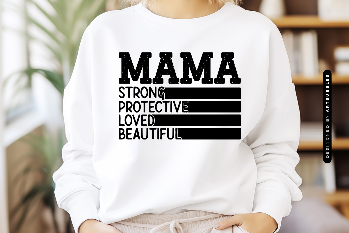 Mama Strong Protective Loved Beautiful - Mother's Day SVG