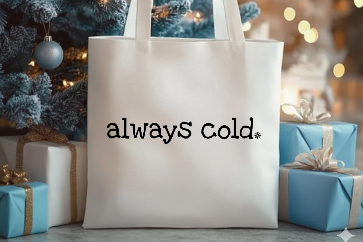 Always Cold - Funny Winter SVG File Tote bag Mockup image.jpg