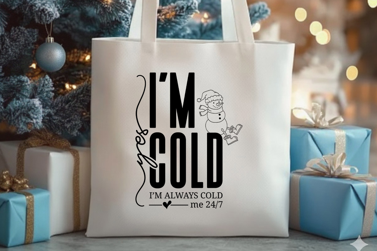 Yes I'm Cold - Winter SVG File Tote Bag Mockup Image.jpg