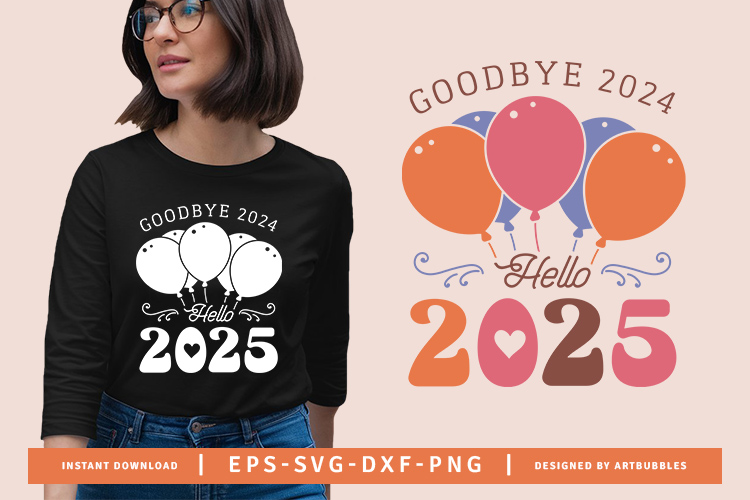 Goodbye 2024 Hello 2025 - New Year SVG Image.jpg