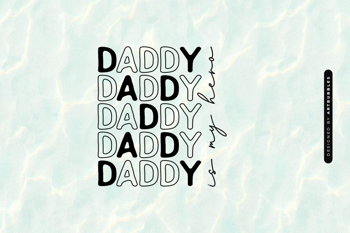 Daddy is My Hero - Father's Day SVG Design Image.jpg