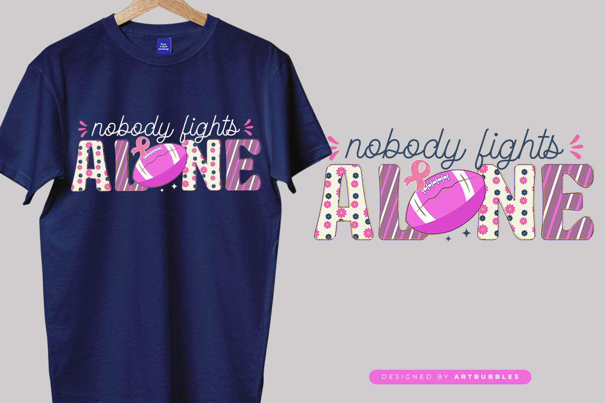 Nobody Fights Alone - Football Breast Cancer Sublimation